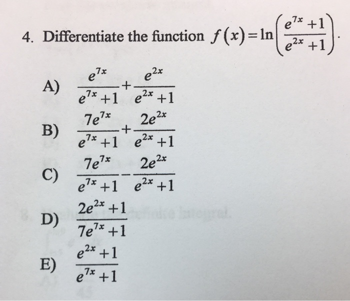 Solved Differentiate The Function F X Ln E 7x 1 E 2x