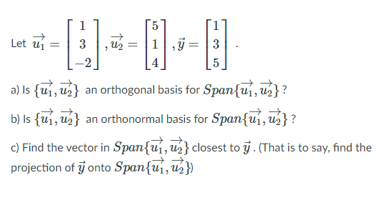 Let U U2 1 Y 3 5 A Is Ui Us An Orthogonal Chegg Com