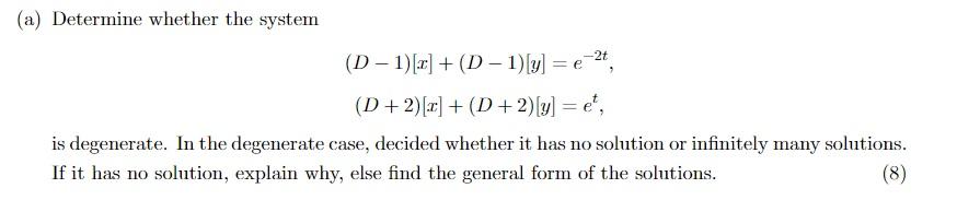Solved (a) Determine whether the system | Chegg.com