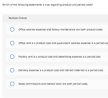 statements following true solved which regarding costs period problem been