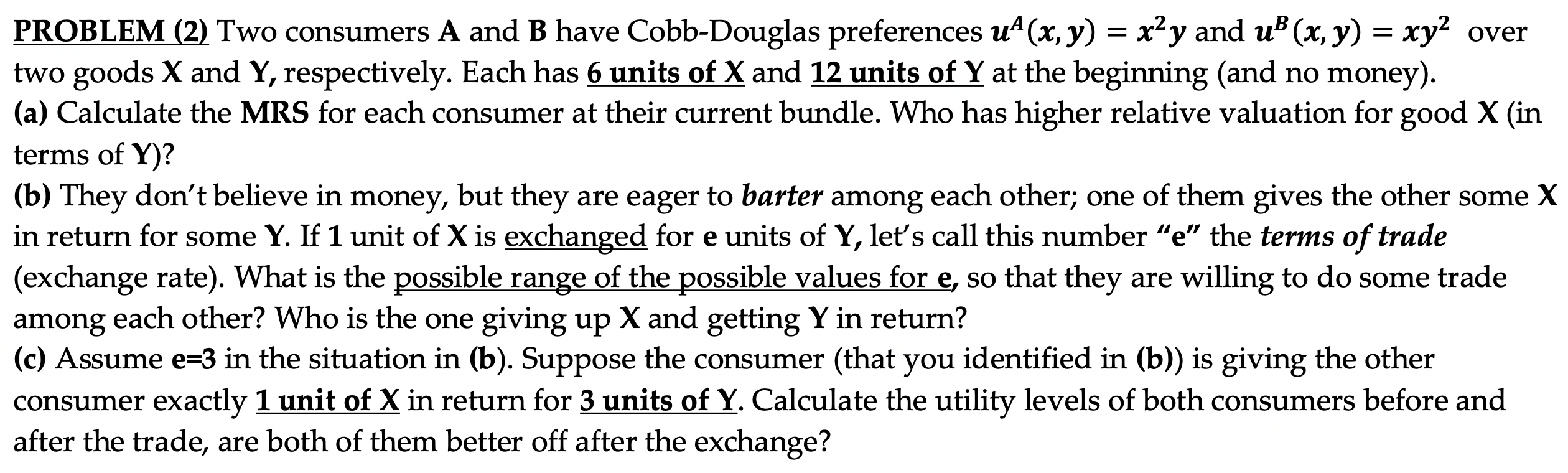 PROBLEM (2) ﻿Two consumers A and B have Cobb-Douglas | Chegg.com