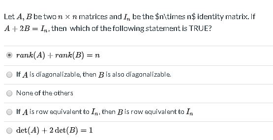 Solved Let A B betwon x n matrices and I be the n times n