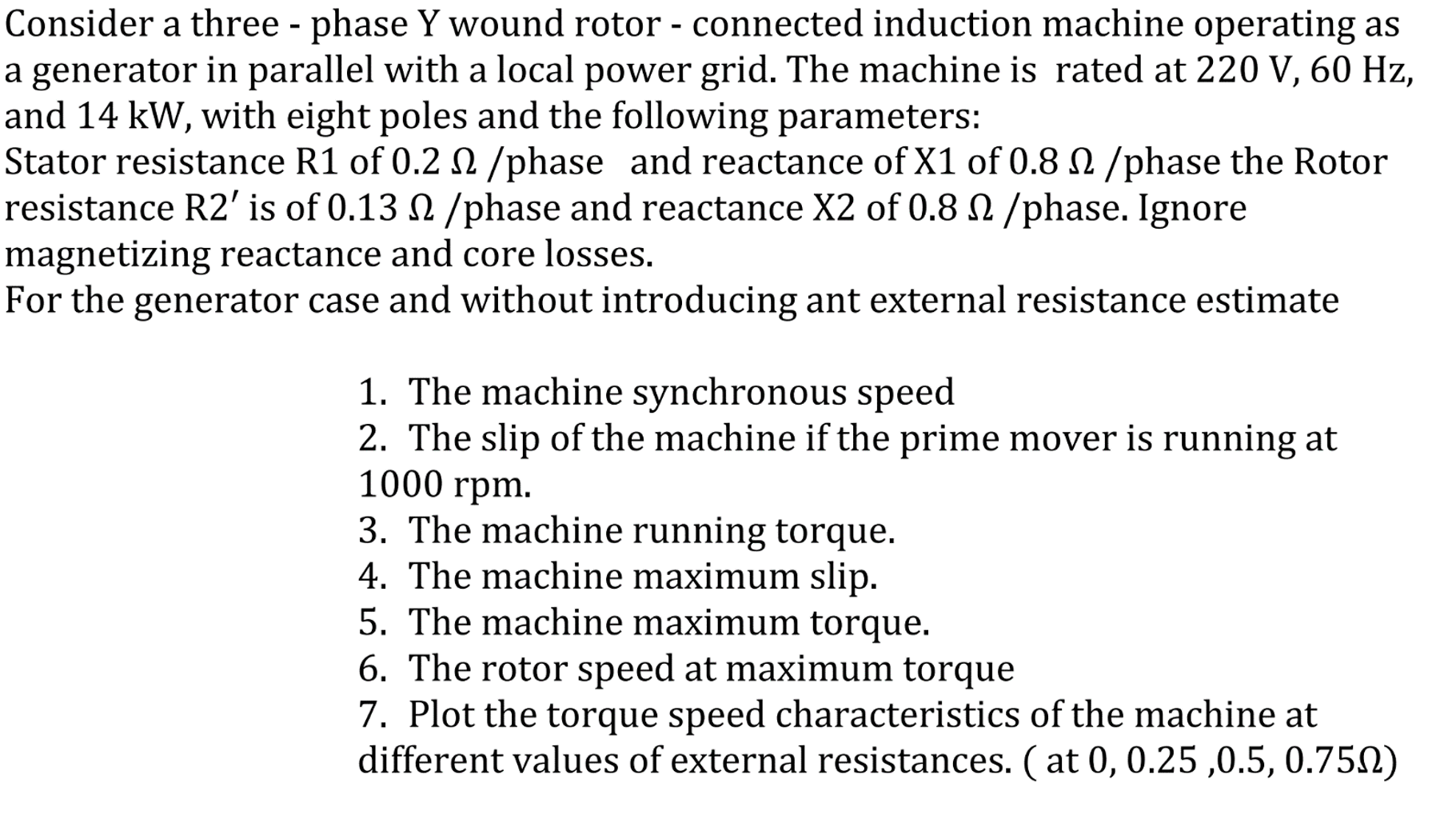 Solved Consider a three-phase Y wound rotor - connected | Chegg.com