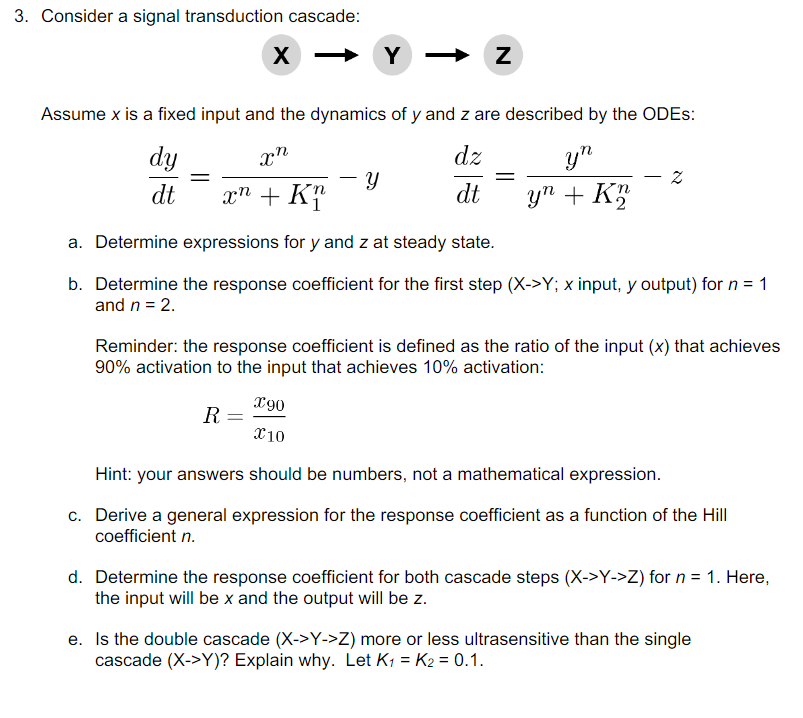 Solved 3. Consider a signal transduction cascade X→Y→Z