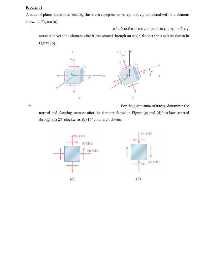 Solved Problem 1 A state of plane stress is defined by the | Chegg.com
