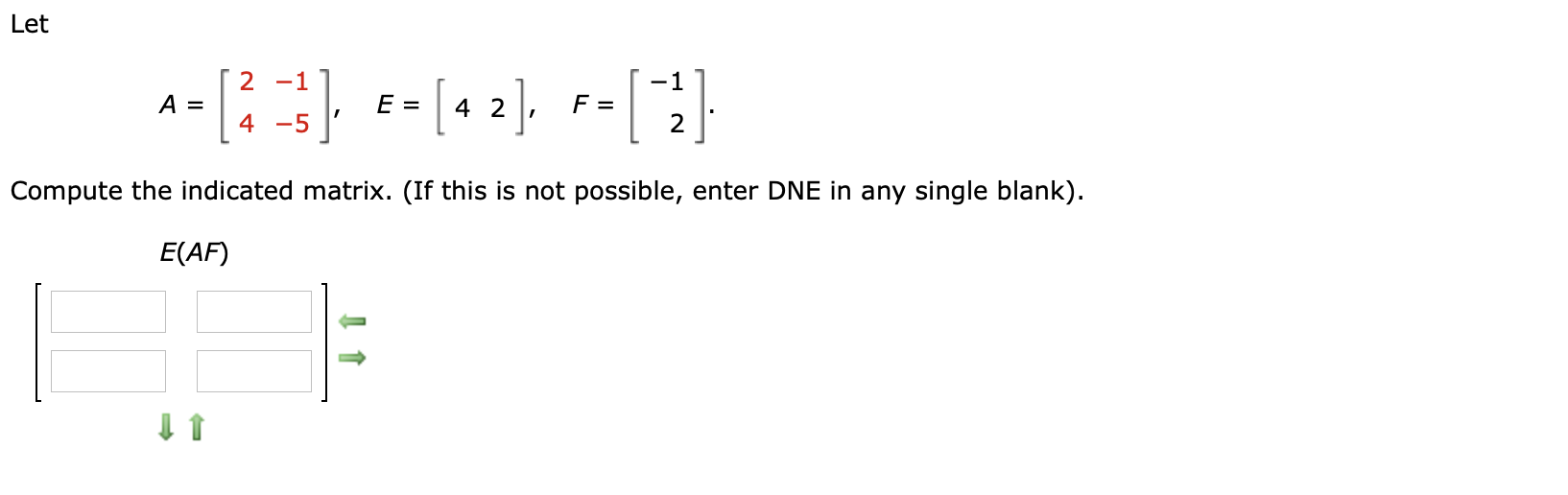 Solved Let 2 -1 -1 1-[2-3). -- [1 2]. -- (2) [] A = E = 4 2 | Chegg.com