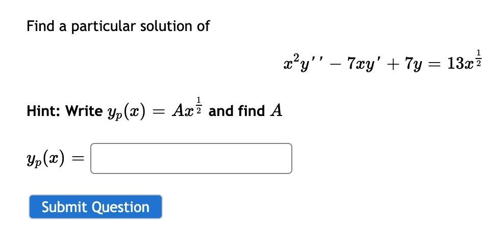 Solved Find a particular solution of x2y′′−7xy′+7y=13x21 | Chegg.com