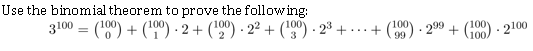 Solved Use the binomial theorem to prove the following: 3100 | Chegg.com
