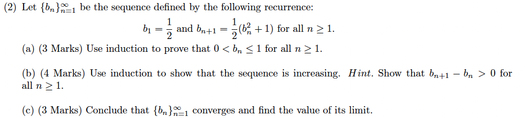 Solved (2) Let {bn}=1 be the sequence defined by the | Chegg.com