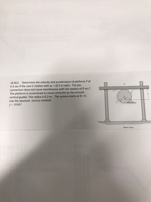 Solved 16-812 Determine the velocity and acceleration of | Chegg.com