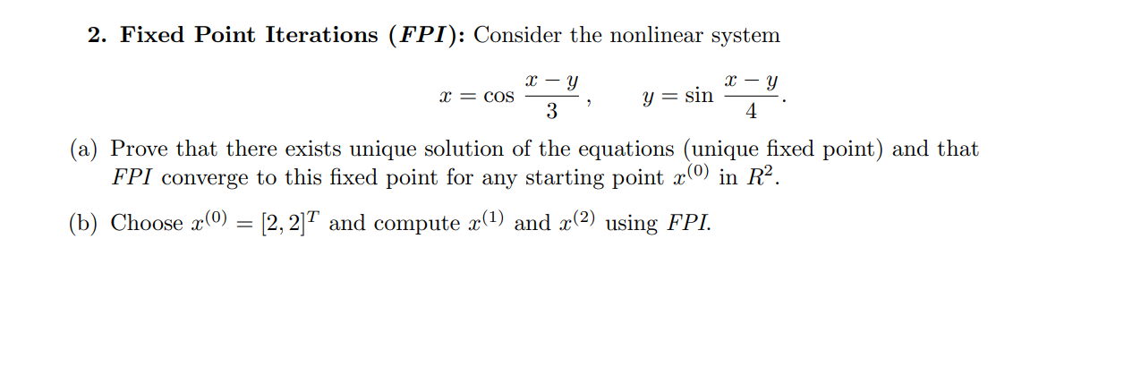 Solved 2. Fixed Point Iterations (FPI): Consider the | Chegg.com