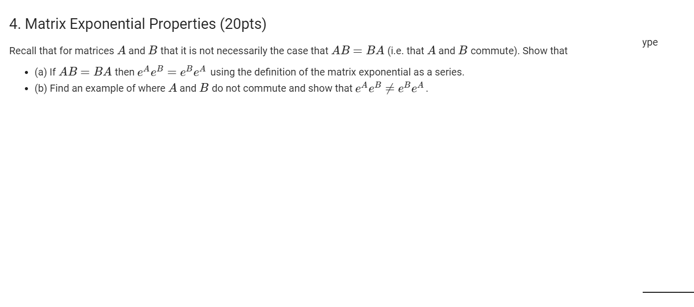 Solved 4. Matrix Exponential Properties (20pts) уре Recall | Chegg.com