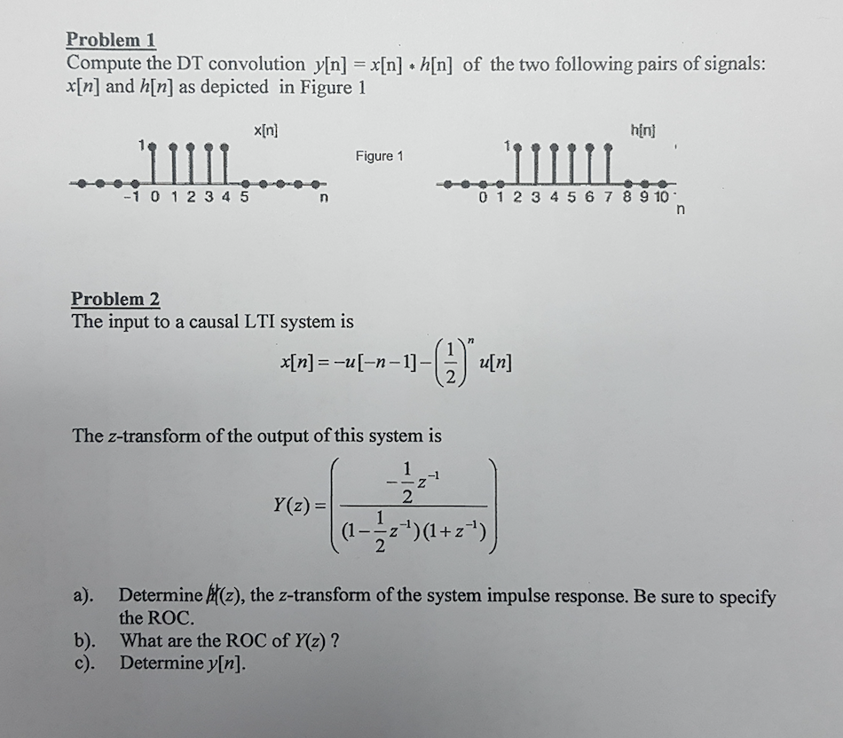 Solved Problem 1 Compute The Dt Convolution Y N X N H Chegg Com