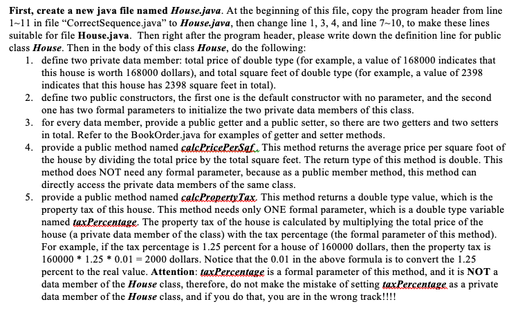 Solved First, create a new java file named House.java. At | Chegg.com