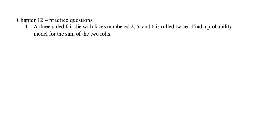 Solved Chapter 12 - practice questions 1. A three-sided fair | Chegg.com
