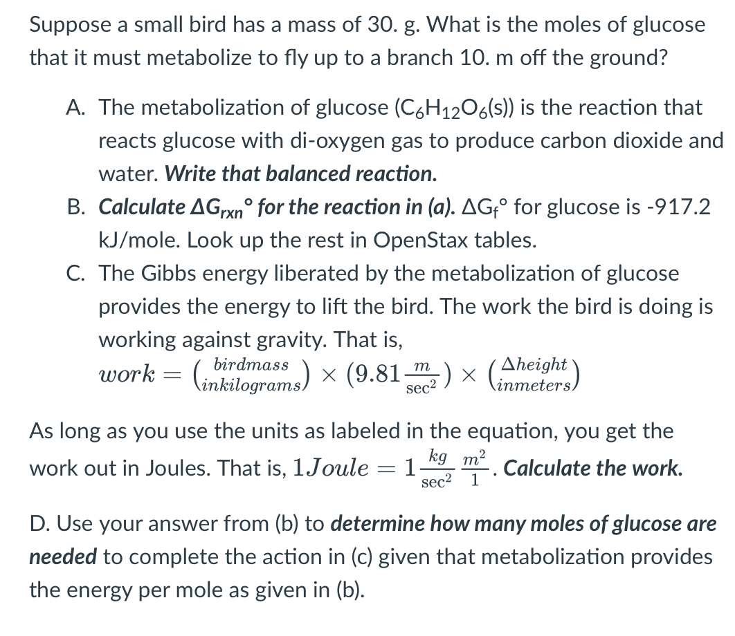 Solved Suppose A Small Bird Has A Mass Of 30.g. What Is The | Chegg.com