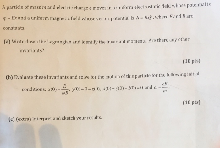 Solved A particle of mass m and electric charge e moves in a | Chegg.com