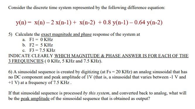 Solved Consider the discrete time system represented by the | Chegg.com