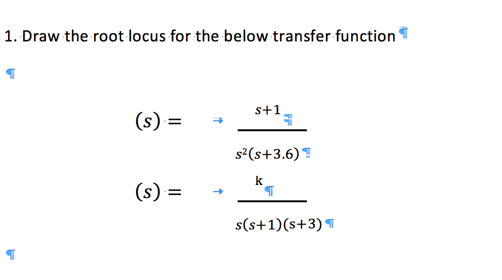 Solved 1. Draw the root locus for the below transfer | Chegg.com