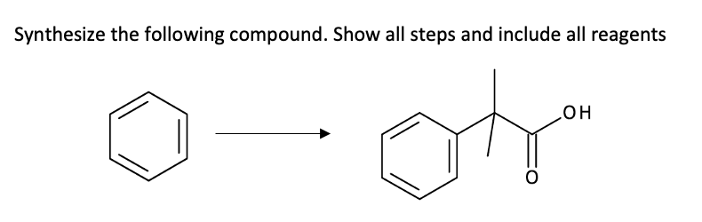 Solved Synthesize The Following Compound Show All Steps And 9161