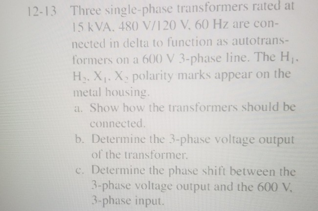 Solved Three single-phase transformers rated at 15 kVA. 480 | Chegg.com