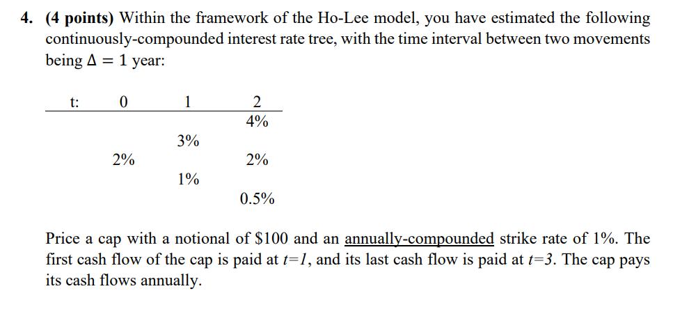 4. (4 points) Within the framework of the Ho-Lee | Chegg.com