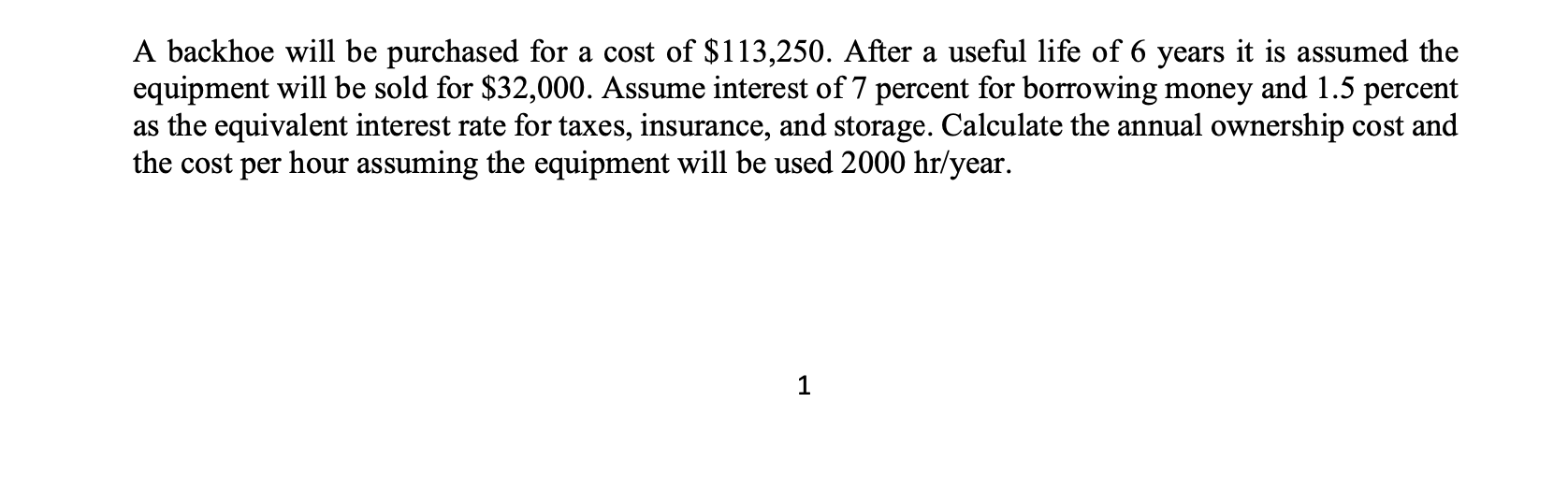 Solved A backhoe will be purchased for a cost of $113,250. | Chegg.com
