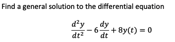 Solved Find a general solution to the differential equation | Chegg.com