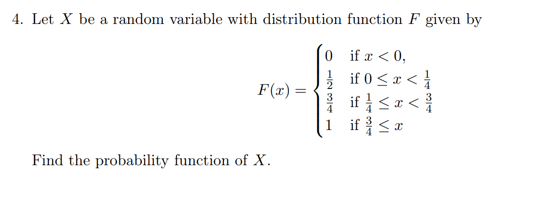 Solved 4. Let X be a random variable with distribution | Chegg.com