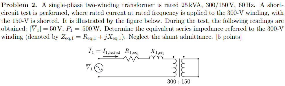 Solved Problem 2. A Single-phase Two-winding Transformer Is | Chegg.com