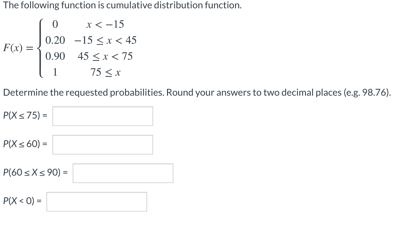 Solved The Following Function Is Cumulative Distribution Chegg Com