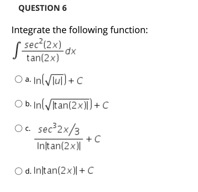 Question 6 Integrate The Following Function S Chegg Com