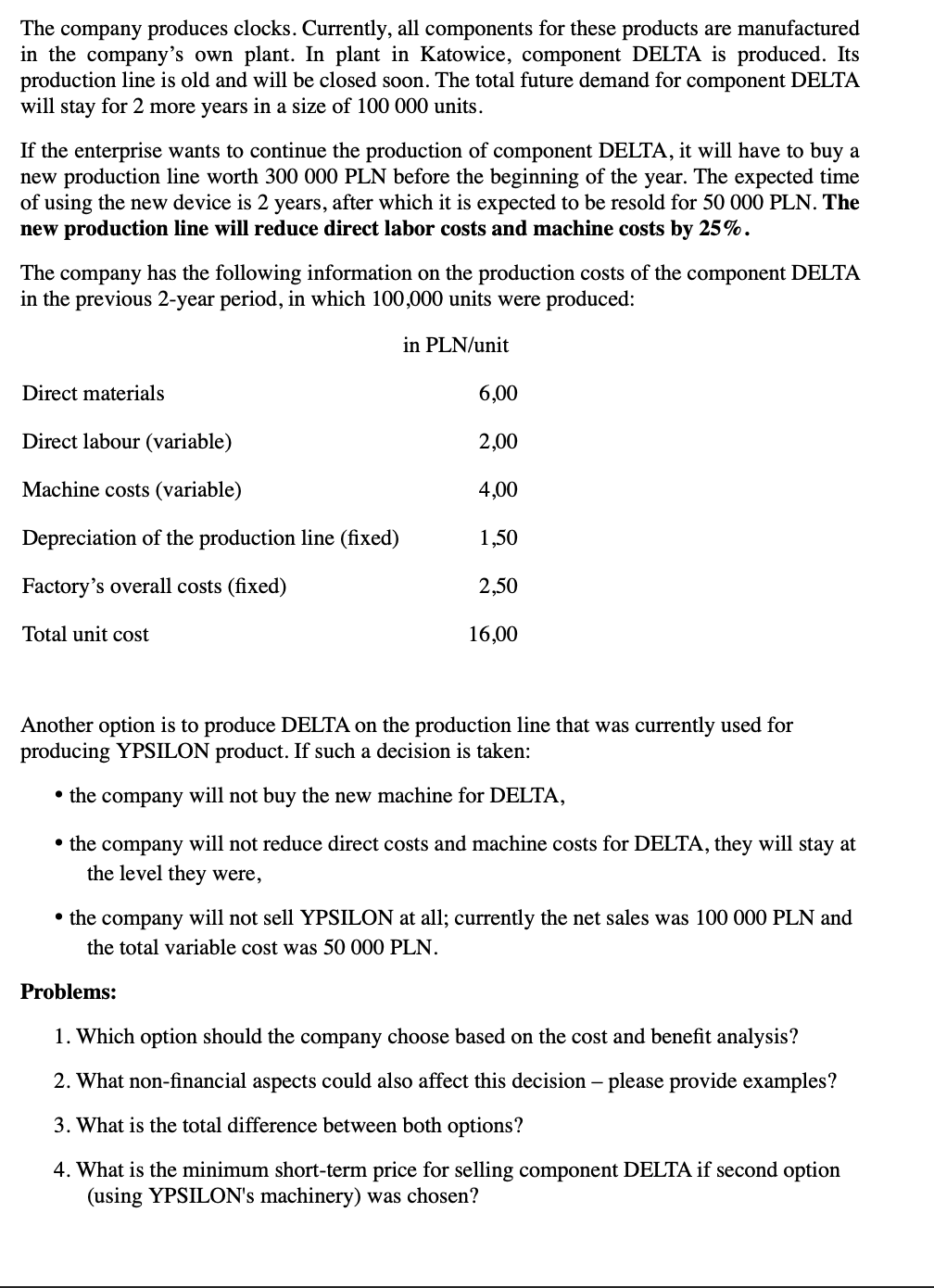 6. A firm wants the use of a machine that costs $100,000. If the