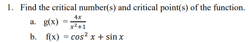 Solved 4x = 1. Find the critical number(s) and critical | Chegg.com