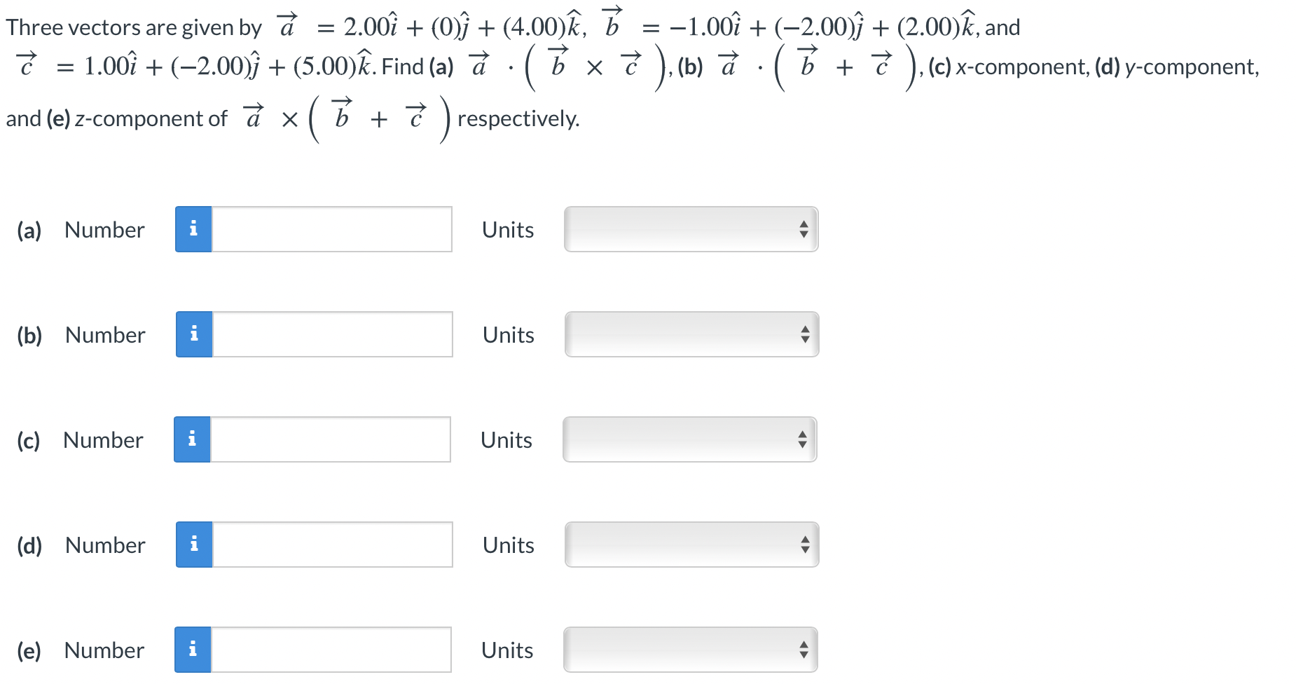 Three Vectors Are Given By A 2 00i 0 ị 4 0 Chegg Com