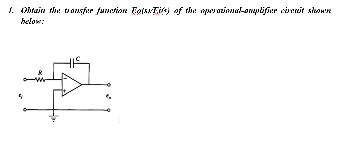 Solved 1. Obtain the transfer function Eo(s)/Ei(s) of the | Chegg.com