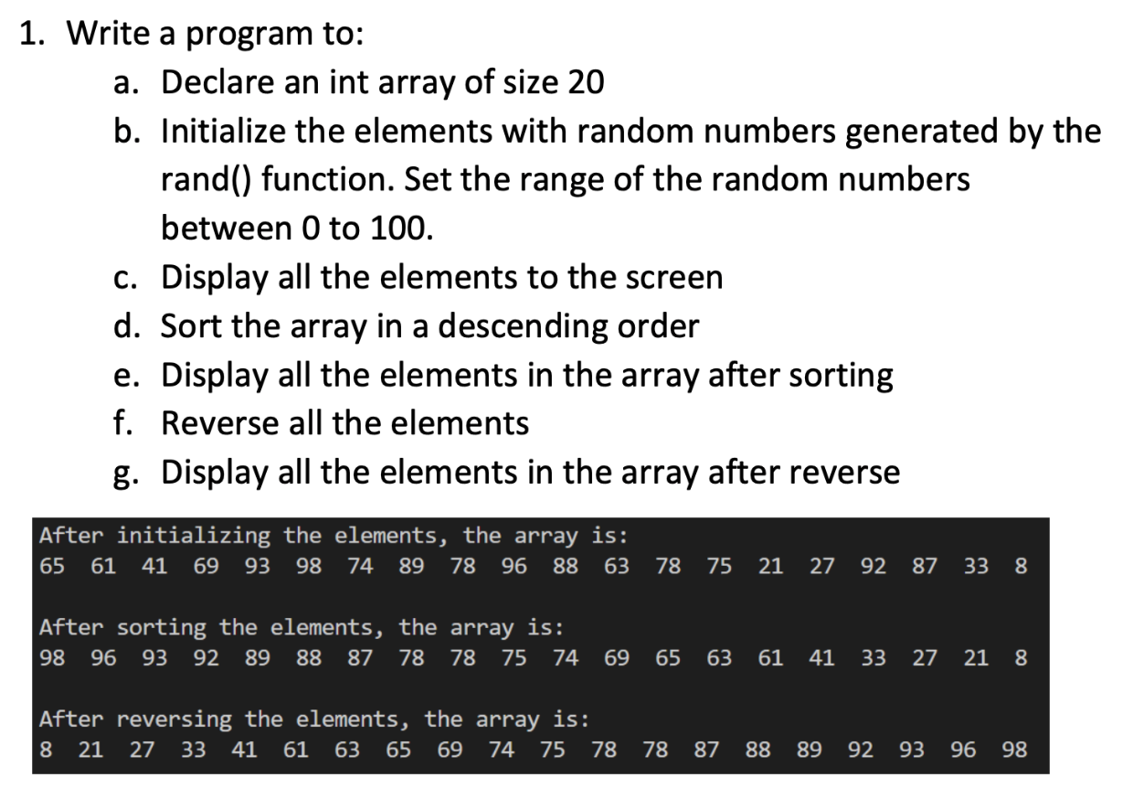 Solved 1. Write a program to: a. Declare an int array of | Chegg.com