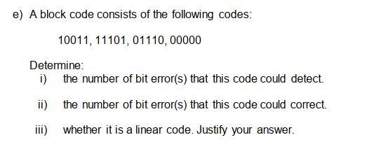 Solved e) A block code consists of the following codes: | Chegg.com