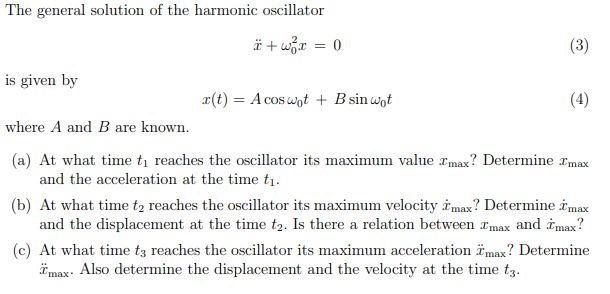 Solved The general solution of the harmonic oscillator ö+wór | Chegg.com