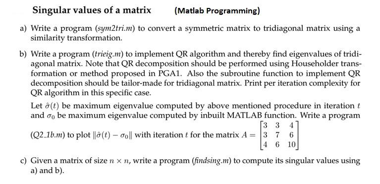 Singular values of a matrix (Matlab Programming) a) | Chegg.com