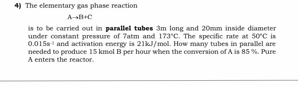 Solved 4) The elementary gas phase reaction AB+C is to be | Chegg.com