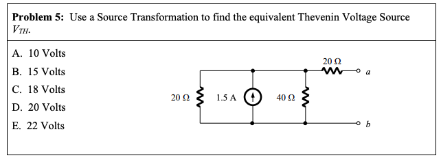 Solved Problem 5: Use a Source Transformation to find the | Chegg.com