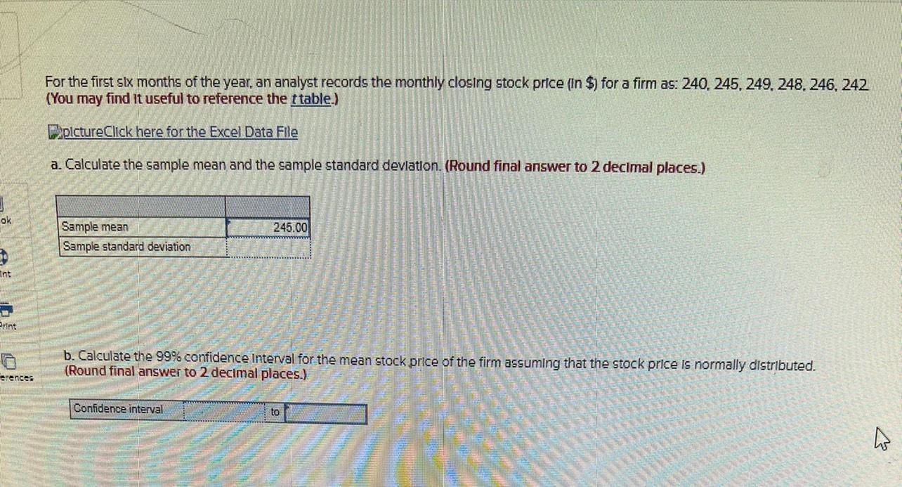 Solved For the first slx months of the year, an analyst