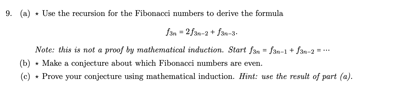 Solved 9. (a) * Use the recursion for the Fibonacci numbers | Chegg.com