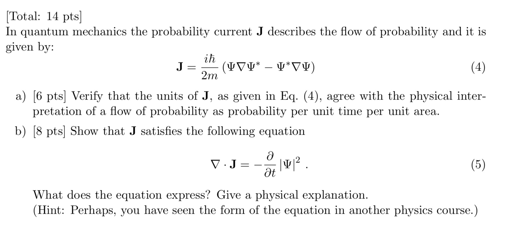 Solved [Total: 14 pts] In quantum mechanics the probability | Chegg.com