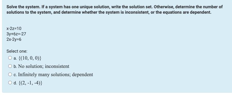 Solved Solve the system. If a system has one unique | Chegg.com