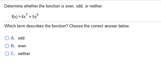 Solved Determine whether the function is even, odd, or | Chegg.com