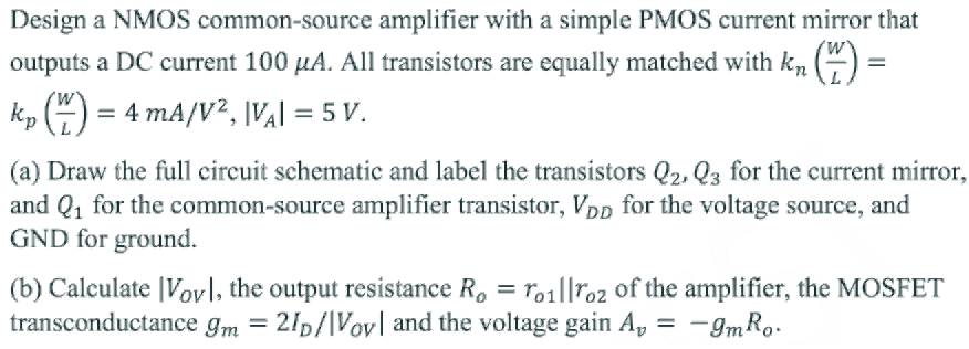 Solved = Design a NMOS common-source amplifier with a simple | Chegg.com