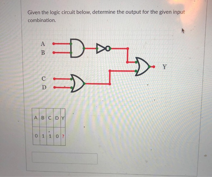 Solved Given the logic circuit below, determine the output | Chegg.com