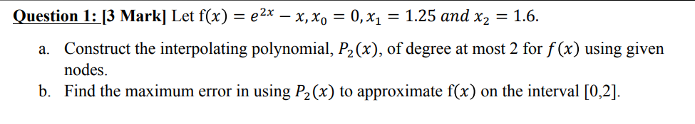 Solved 1- Construct the interpolating polynomial, P2(x), of | Chegg.com